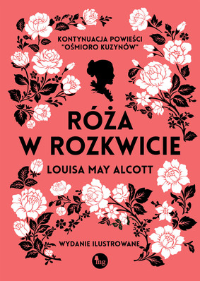 Louisa May Alcott - Róża w rozkwicie / Louisa May Alcott - Rose In Bloom