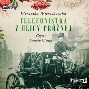 Weronika Wierzchowska - Telefonistka z ulicy Próżnej