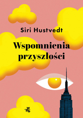 Siri Hustvedt - Wspomnienia przyszłości