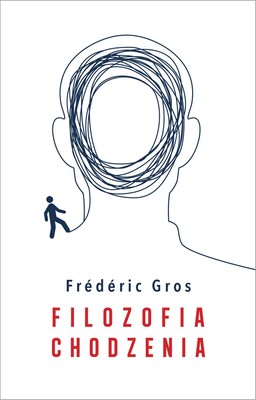 Frederic Gros - Filozofia chodzenia
