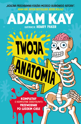 Adam Kay - Twoja anatomia