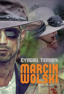 Marcin Wolski - Cyngiel Temidy