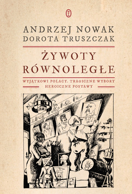 Andrzej Nowak - Żywoty równoległe