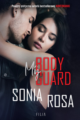 Sonia Rosa - Mój bodyguard