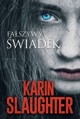 Karin Slaughter - Fałszywy świadek / Karin Slaughter - False Witness