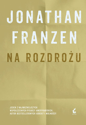 Jonathan Franzen - Na rozdrożu / Jonathan Franzen - Crossroads