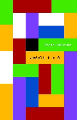 Italo Calvino - Jeżeli t=0