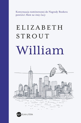 Elizabeth Strout - William / Elizabeth Strout - Oh, William