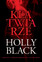 Holly Black - The Curse Workers: White Cat. Red Glove. Black Heart