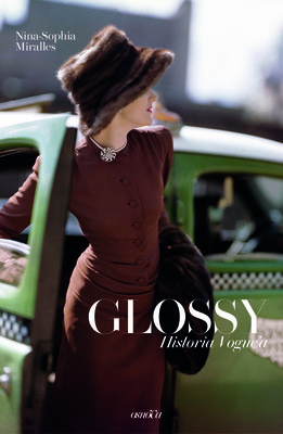 Nina-Sophia Miralles - Glossy. Historia Vogue'a