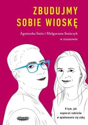 Agnieszka Stein, Małgorzata Stańczyk - Zbudujmy sobie wioskę