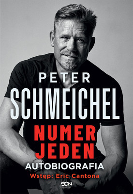 Peter Schmeichel, Jonathan Northcroft - Peter Schmeichel. Numer jeden / Peter Schmeichel, Jonathan Northcroft - One: My Autobiography