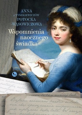 Anna Potocka-Wąsowiczowa - Wspomnienia naocznego świadka