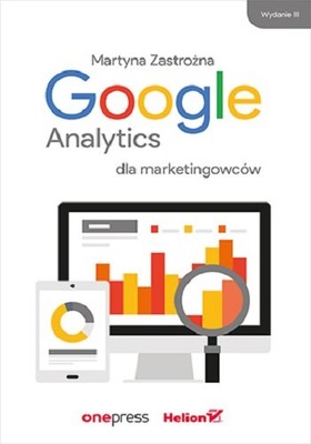 Martyna Zastrożna - Google Analytics dla marketingowców