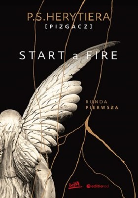 P.S. Herytiera - Start a Fire. Runda pierwsza
