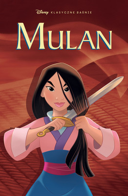 Gregory Ehrbar - Mulan. Klasyczne baśnie Disneya w komiksie