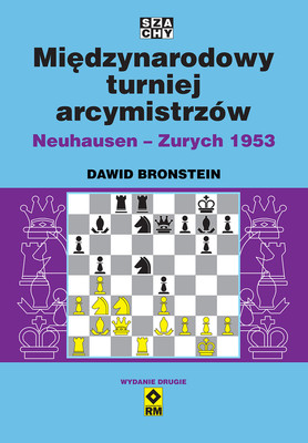 Dawid Bronstein - Międzynarodowy turniej arcymistrzów Neuhausen-Zurych 1953
