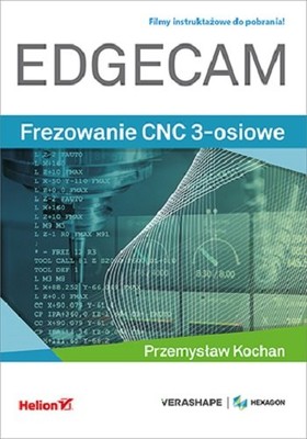 Przemysław Kochan - EDGECAM. Frezowanie CNC 3-osiowe