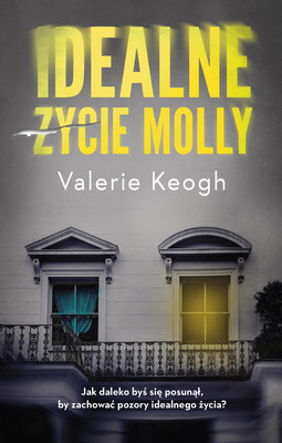 Valerie Keogh - Idealne życie Molly / Valerie Keogh - The Perfect Life