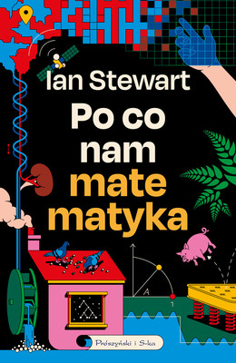 Ian Stewart - Po co nam matematyka