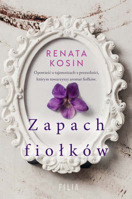 Renata Kosin - Zapach fiołków