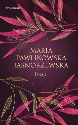 Maria Pawlikowska-Jasnorzewska - Poezje