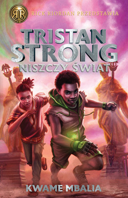 Kwame Mbalia - Tristan Strong niszczy świat