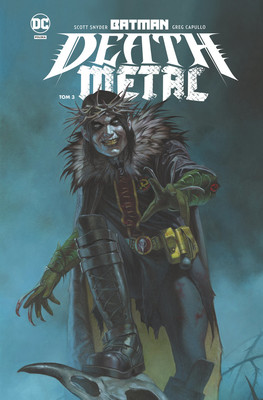 Scott Snyder, Greg Capullo - Batman Death Metal. Tom 3