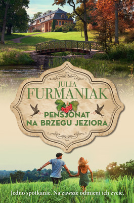 Julia Furmaniak - Pensjonat na brzegu jeziora