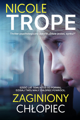 Nicole Trope - Zaginiony chłopiec