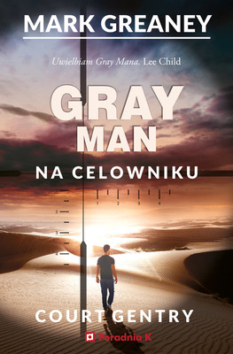 Mark Greaney - Na celowniku. Gray Man. Tom 2