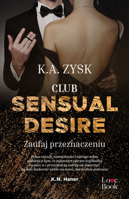 K.N. Haner - Club Sensual Desire. Zaufaj przeznaczeniu