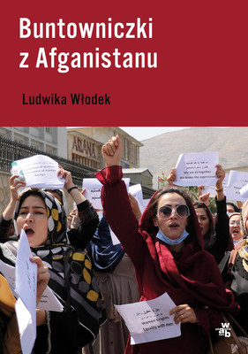Ludwika Włodek - Buntowniczki z Afganistanu