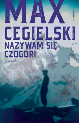 Max Cegielski - Nazywam się Czogori