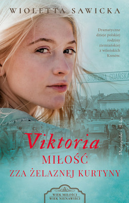 Wioletta Sawicka - Viktoria. Miłość zza żelaznej kurtyny. Tom 5
