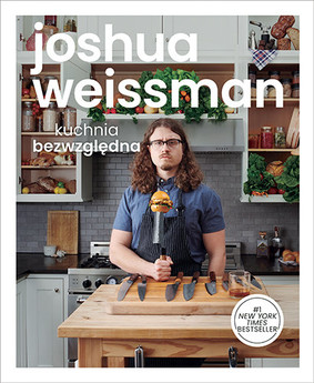Joshua Weissman - Kuchnia bezwzględna