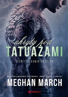 Meghan March - Ukryty pod tatuażami. Sekrety i namiętności. Część 2