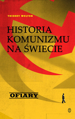 Thierry Wolton - Historia komunizmu. Tom 2