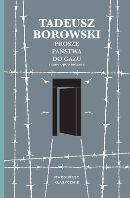 Tadeusz Borowski - Proszę państwa do gazu i inne opowiadania