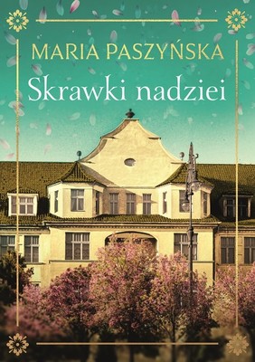 Maria Paszyńska - Skrawki nadziei