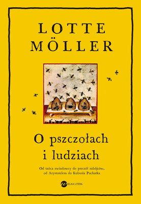 Lotte Moller - O pszczołach i ludziach / Lotte Moller - Bin Och Manniskor