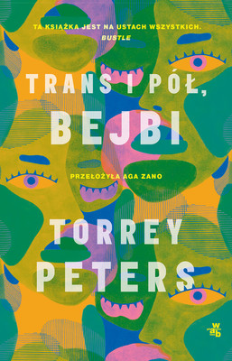 Torrey Peters - Trans i pół, bejbi