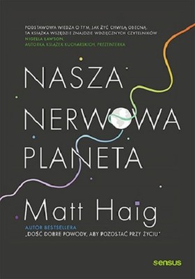 Matt Haig - Nasza nerwowa planeta