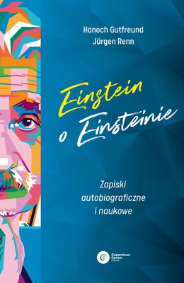 Hanoch Gutfreund, Jürgen Renn - Einstein o Einsteinie