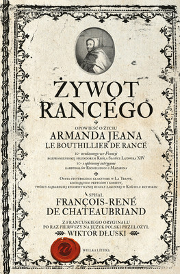 François-René de Chateaubriand - Żywot Rancégo / François-René de Chateaubriand - Vie De Rancé