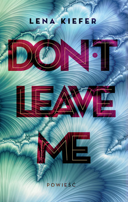 Lena Kiefer - Don't Leave Me