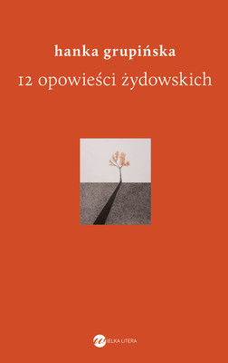 Hanka Grupińska - 12 opowieści żydowskich