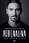 Zlatan Ibrahimović - Adrenalina. My Untold Stories