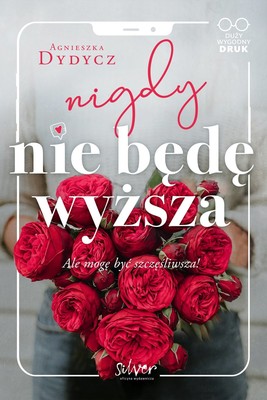 Agnieszka Dydycz - Nigdy nie będę wyższa
