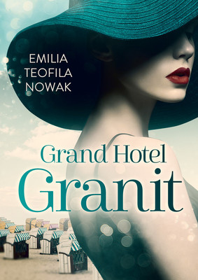 Emilia Teofila Nowak - Grand Hotel Granit
